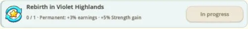 Rebirth in Violet Highlands task is 0 of 1 and In progress, with permanent 3 percent earnings and 5 percent Strength gain labels